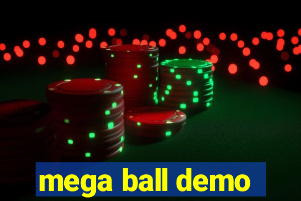 mega ball demo